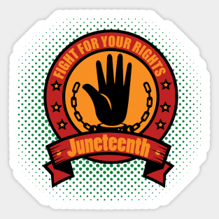 Juneteenth, Fight for your Rights Sticker